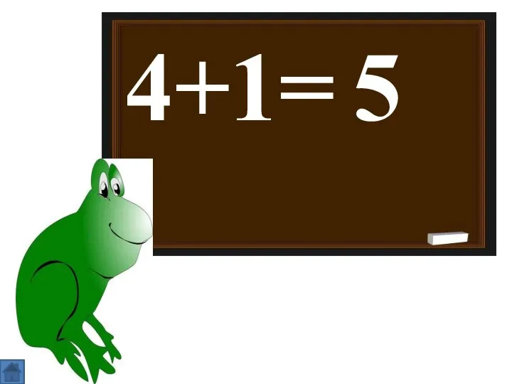 4+1= 5