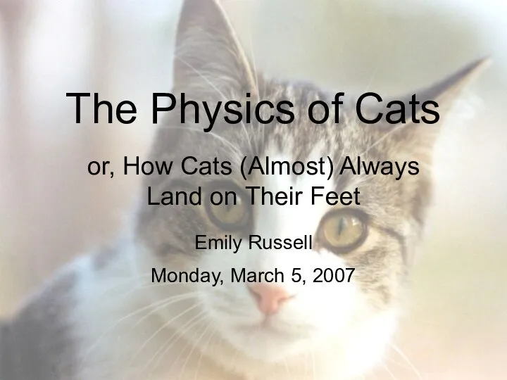The Physics of Cats or, How Cats (Almost) Always. Land on Their Feet