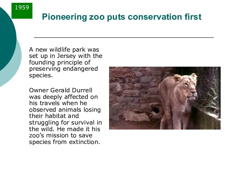 Pioneering zoo puts conservation first A new wildlife park was set