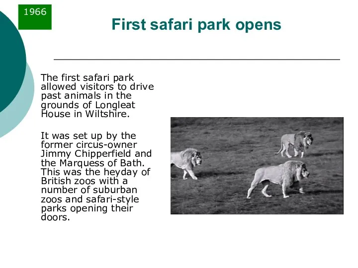 First safari park opens The first safari park allowed visitors to