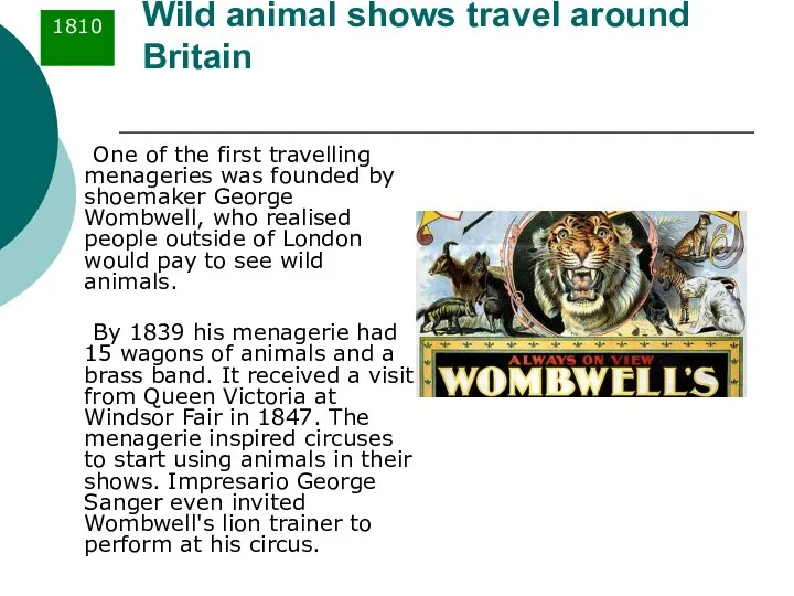 Wild animal shows travel around Britain One of the first travelling