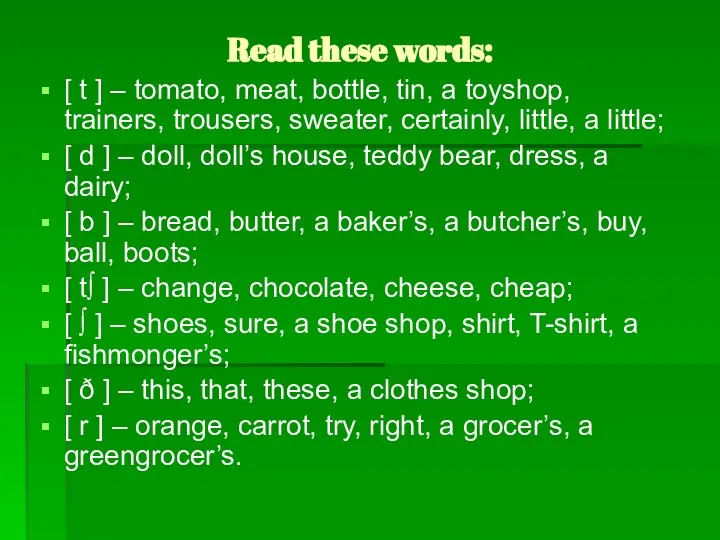 Read these words: [ t ] – tomato, meat, bottle, tin,