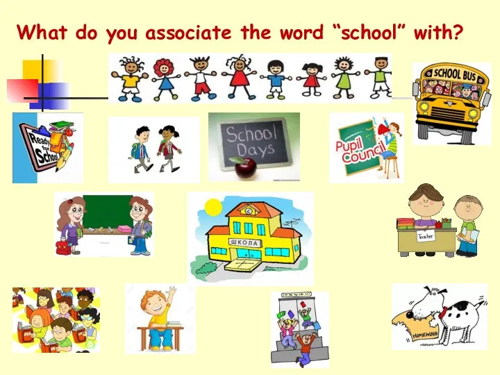 What do you associate the word “school” with?