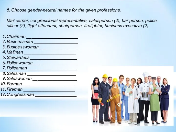 5. Choose gender-neutral names for the given professions. Mail carrier, congressional