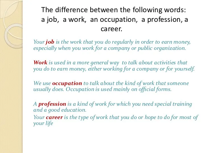 The difference between the following words: a job, a work, an