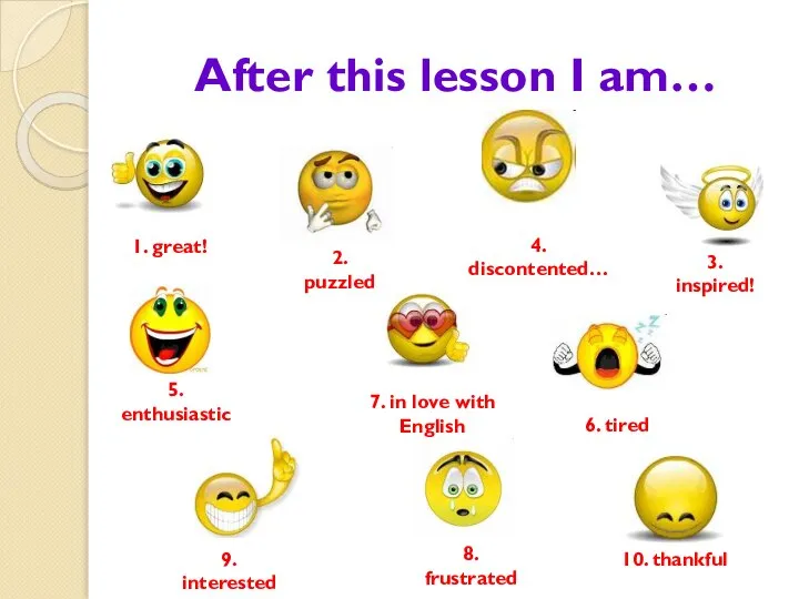 After this lesson I am… 1. great! 2. puzzled 4. discontented…