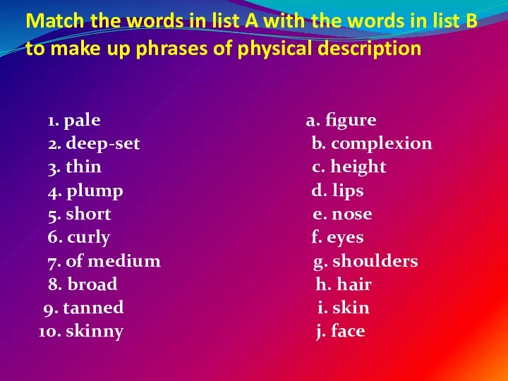 Match the words in list A with the words in list