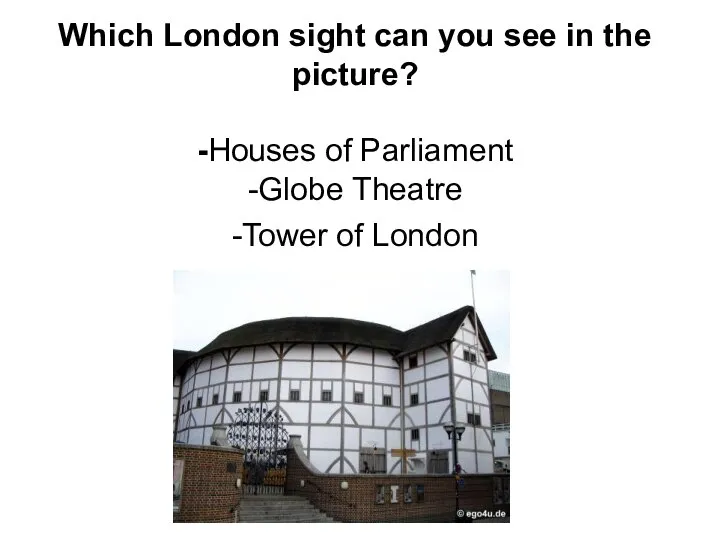 Which London sight can you see in the picture? -Houses of