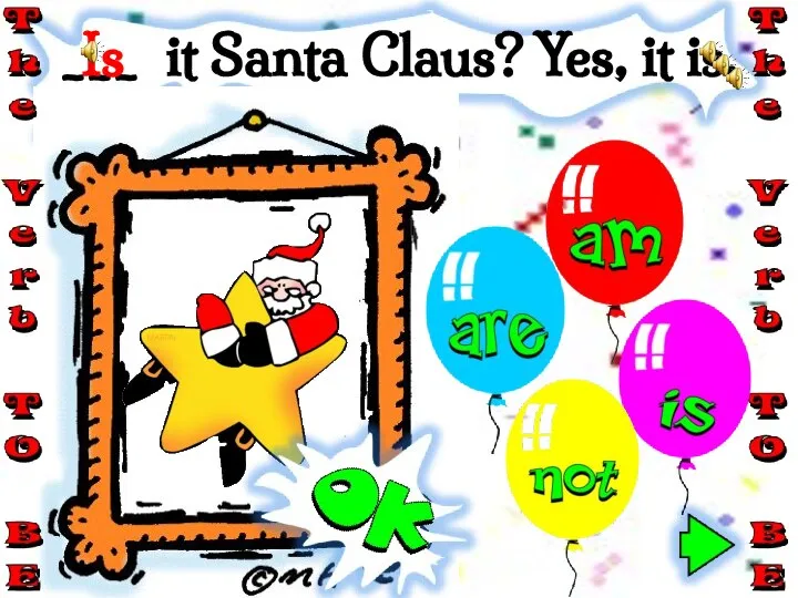 ___ it Santa Claus? Yes, it is. Is