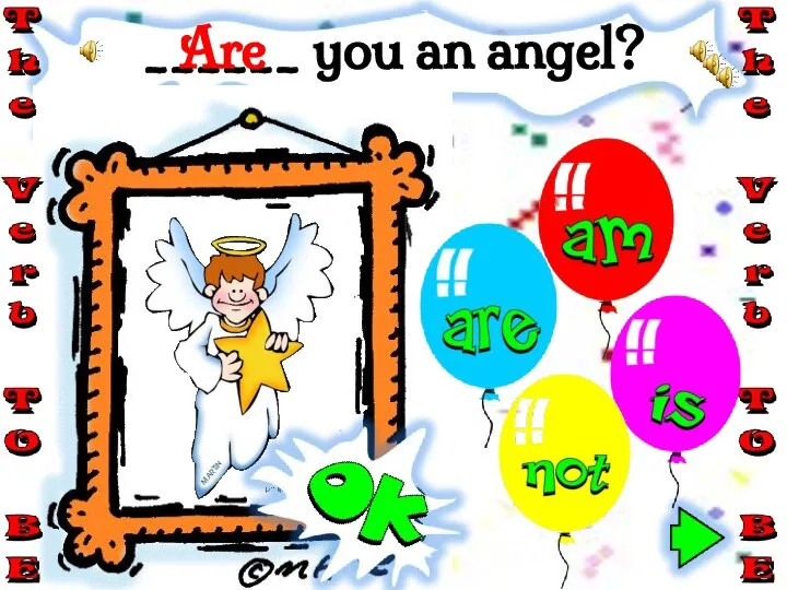 ______ you an angel? Are