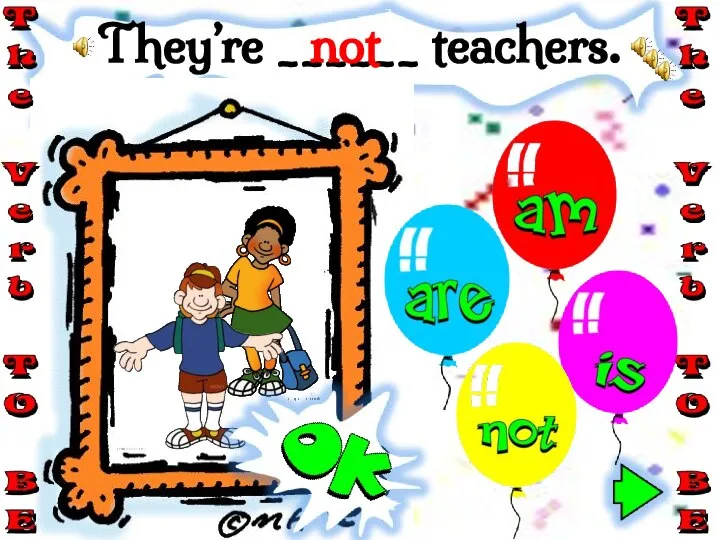 They’re ______ teachers. not