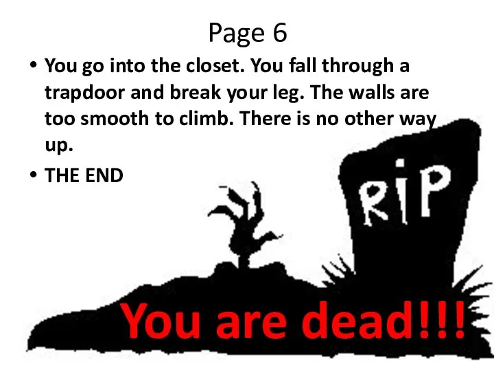 Page 6 You go into the closet. You fall through a