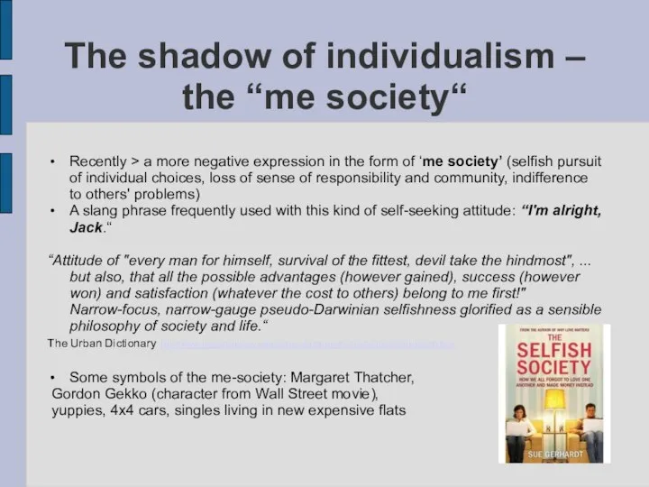 The shadow of individualism – the “me society“ Recently > a