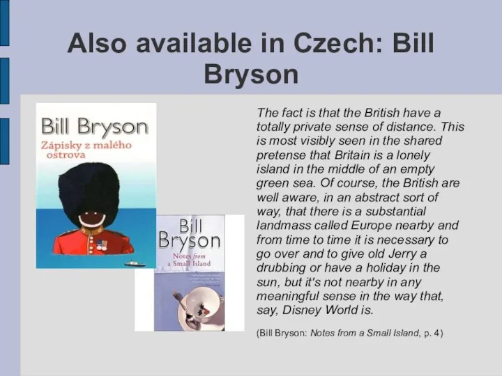 Also available in Czech: Bill Bryson The fact is that the
