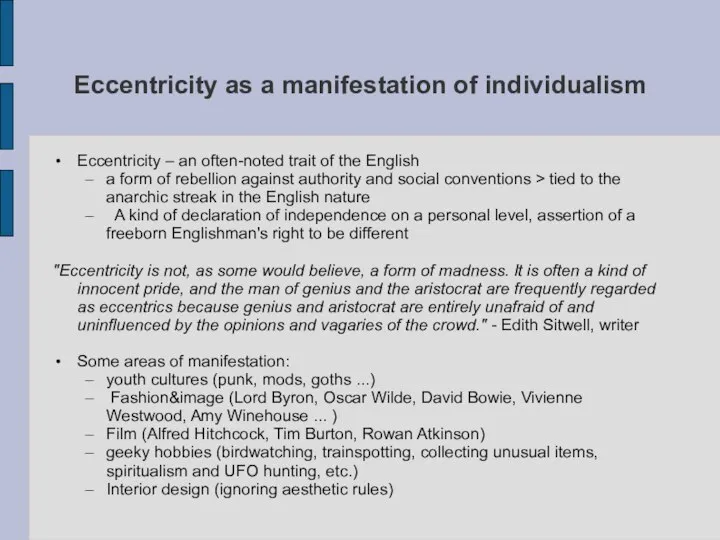 Eccentricity as a manifestation of individualism Eccentricity – an often-noted trait