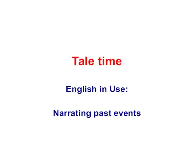 English in Use: Narrating past events