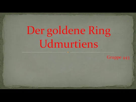 Der goldene Ring Udmurtiens