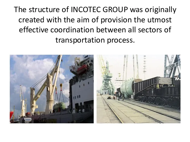 The structure of INCOTEC GROUP was originally created with the aim