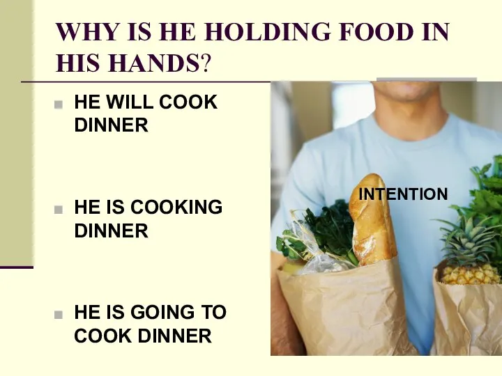 WHY IS HE HOLDING FOOD IN HIS HANDS? HE WILL COOK
