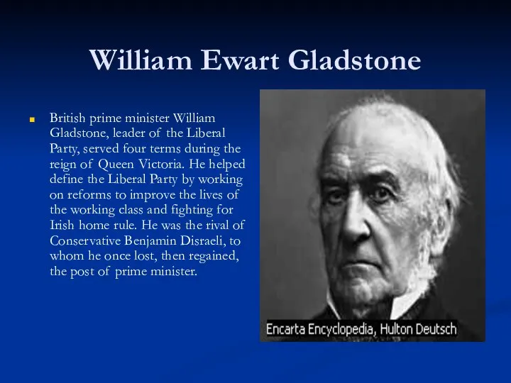 William Ewart Gladstone British prime minister William Gladstone, leader of the