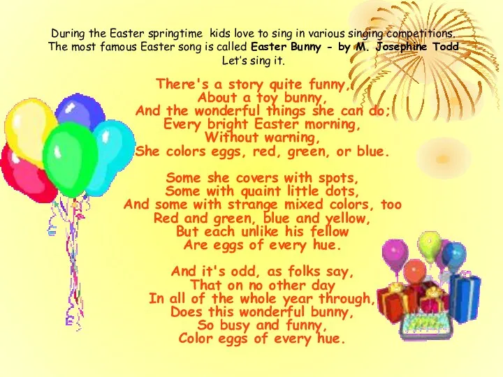 During the Easter springtime kids love to sing in various singing