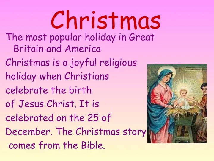 Christmas The most popular holiday in Great Britain and America Christmas