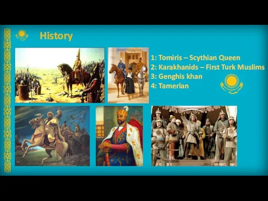 History 1: Tomiris – Scythian Queen 2: Karakhanids – First Turk