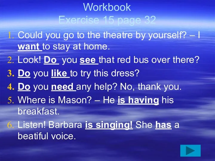 Workbook Exercise 15 page 32 Could you go to the theatre