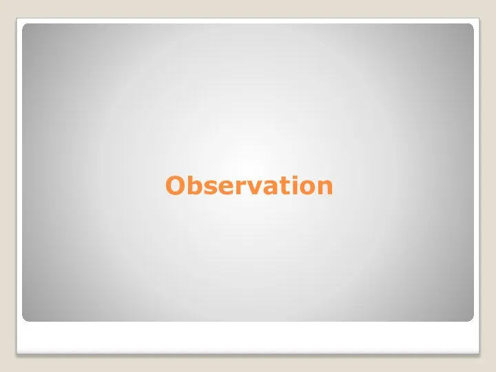 Observation