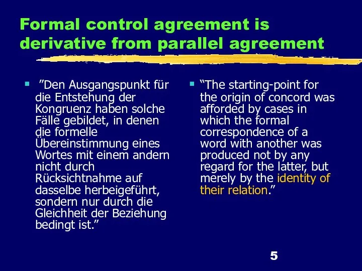Formal control agreement is derivative from parallel agreement ”Den Ausgangspunkt für