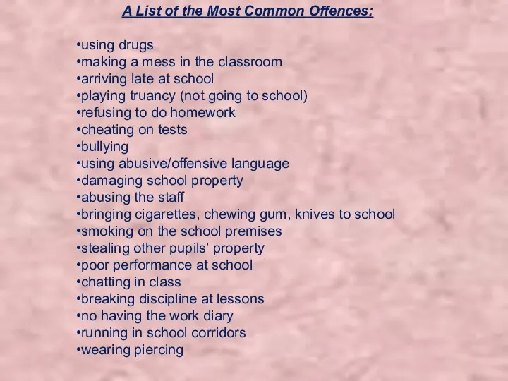 A List of the Most Common Offences: using drugs making a