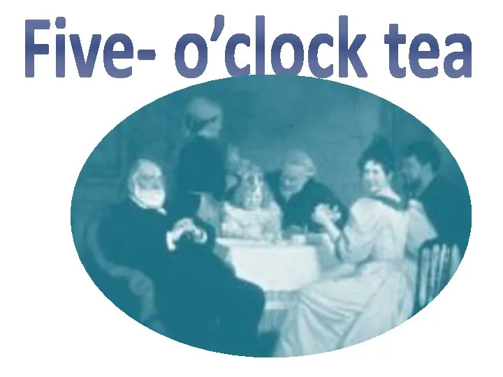 Five- o’clock tea