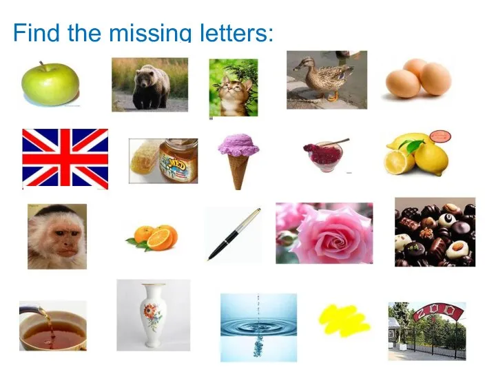 Find the missing letters: