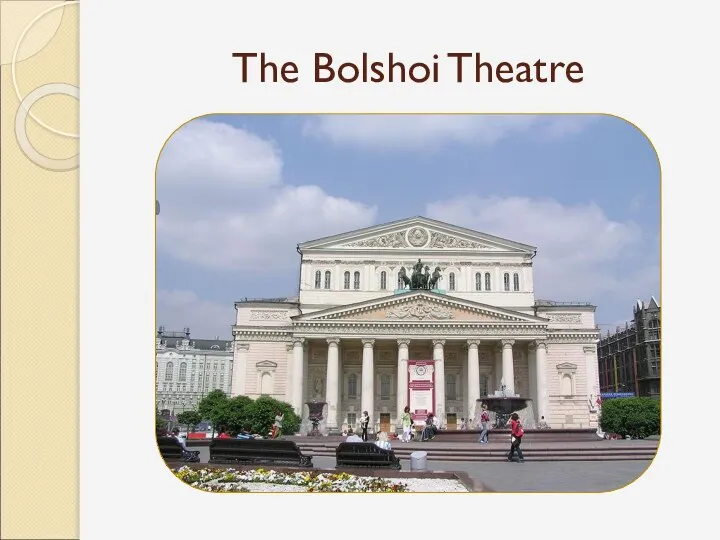 The Bolshoi Theatre