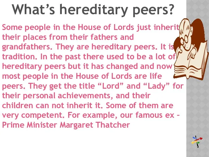 Some people in the House of Lords just inherit their places