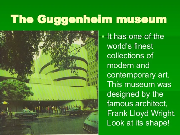 The Guggenheim museum It has one of the world’s finest collections