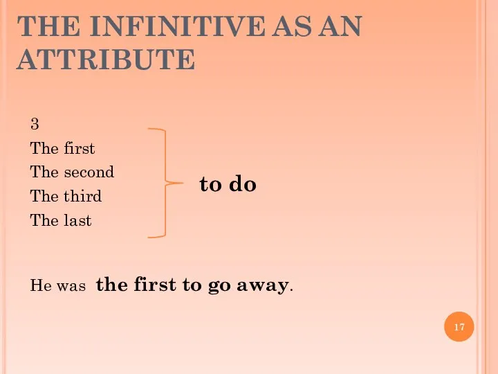 THE INFINITIVE AS AN ATTRIBUTE 3 The first The second The