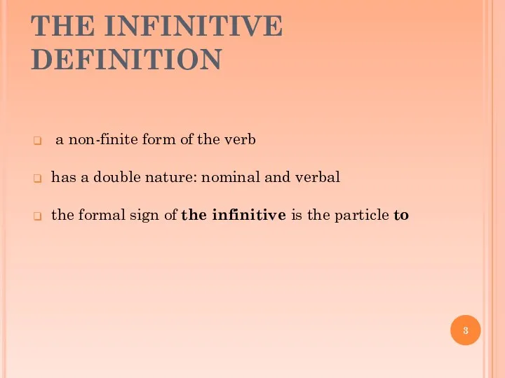 THE INFINITIVE DEFINITION a non-finite form of the verb has a