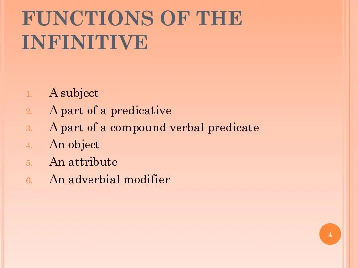 FUNCTIONS OF THE INFINITIVE A subject A part of a predicative