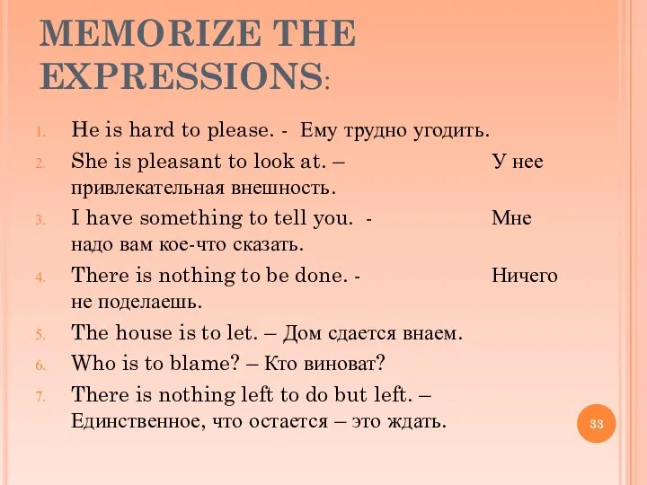 MEMORIZE THE EXPRESSIONS: He is hard to please. - Ему трудно