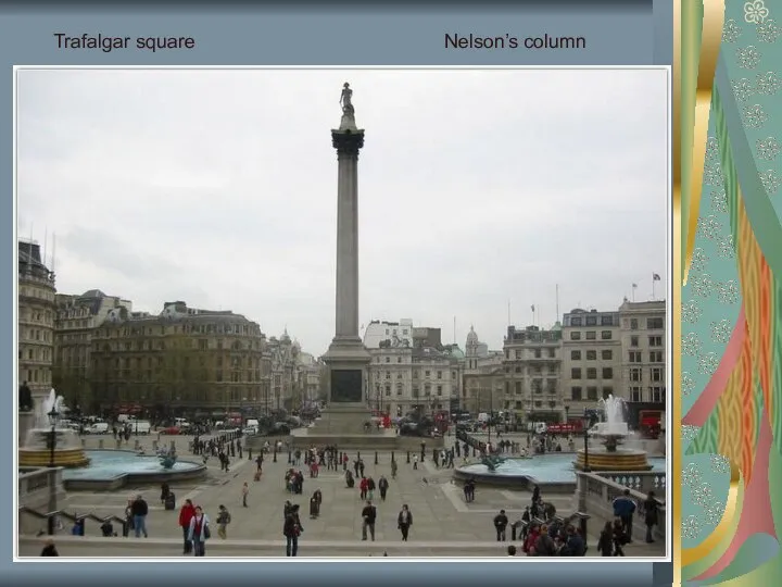 Trafalgar square Nelson’s column
