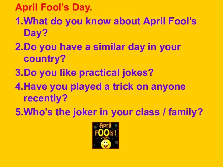 April Fool’s Day. 1.What do you know about April Fool’s Day?