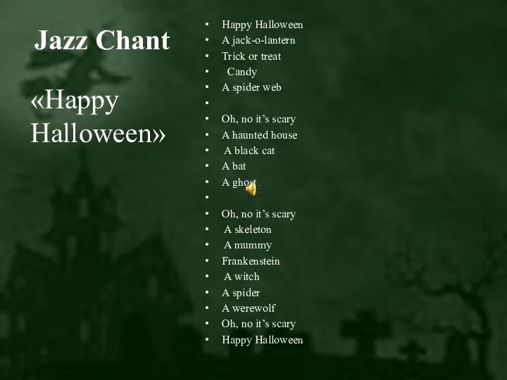 Jazz Chant Happy Halloween A jack-o-lantern Trick or treat Candy A