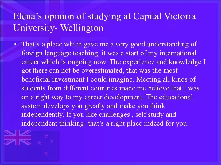 Elena’s opinion of studying at Capital Victoria University- Wellington That’s a