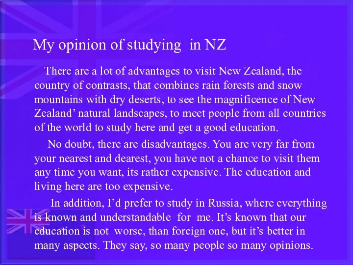 My opinion of studying in NZ There are a lot of