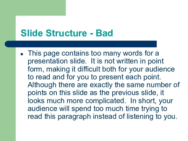 Slide Structure - Bad This page contains too many words for