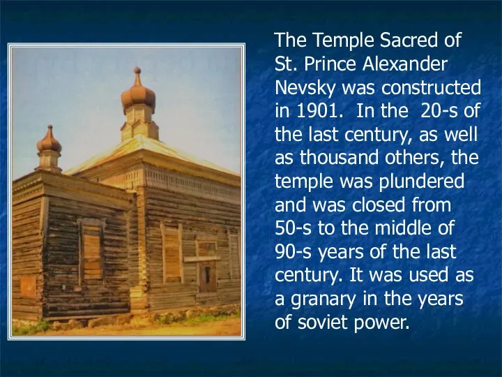 The Temple Sacred of St. Prince Alexander Nevsky was constructed in