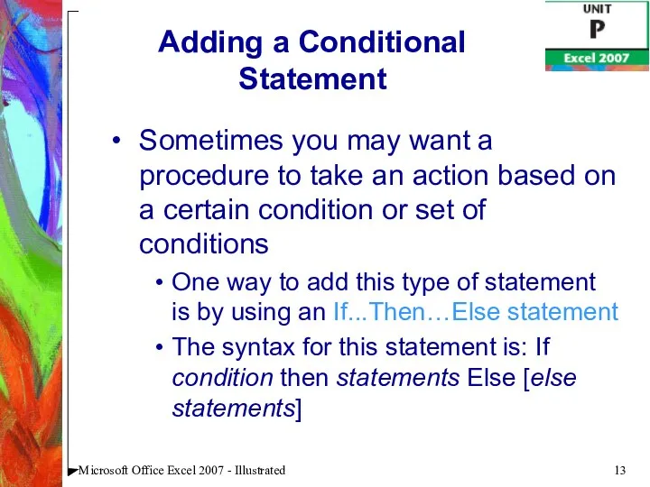 Microsoft Office Excel 2007 - Illustrated Adding a Conditional Statement Sometimes