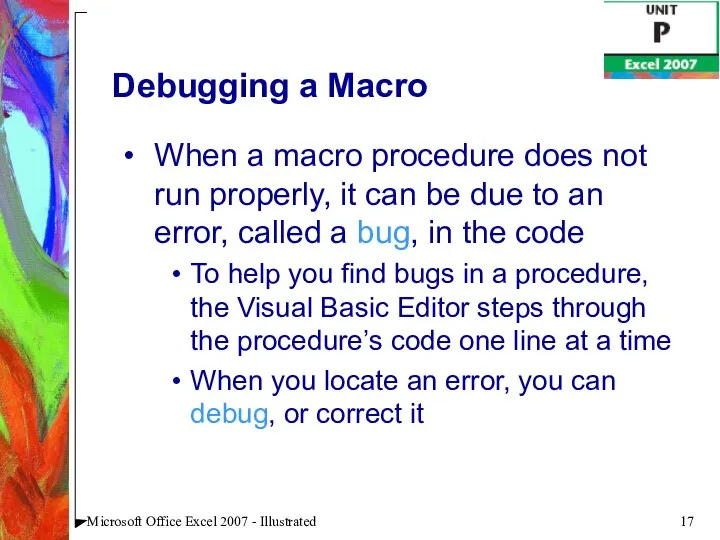 Microsoft Office Excel 2007 - Illustrated Debugging a Macro When a