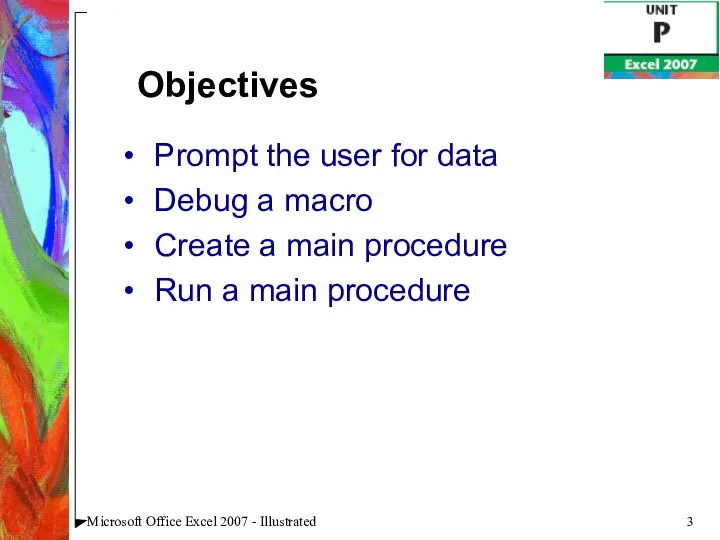 Microsoft Office Excel 2007 - Illustrated Prompt the user for data